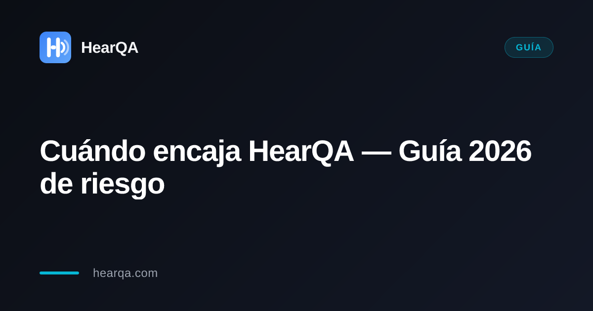 Cuándo encaja HearQA: riesgo del copiloto de IA por plataforma